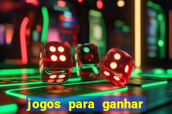 jogos para ganhar dinheiro de verdade sem depositar