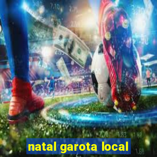 natal garota local