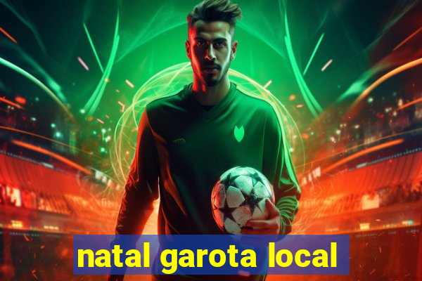 natal garota local