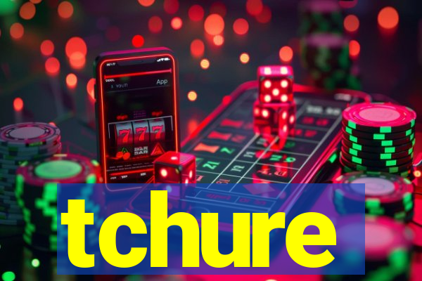 tchure