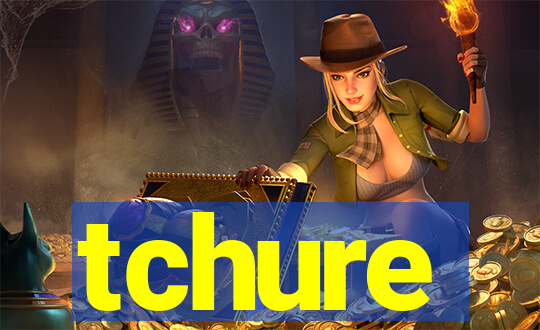 tchure