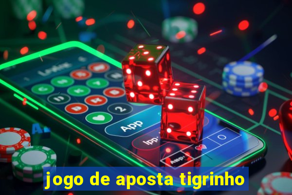 jogo de aposta tigrinho
