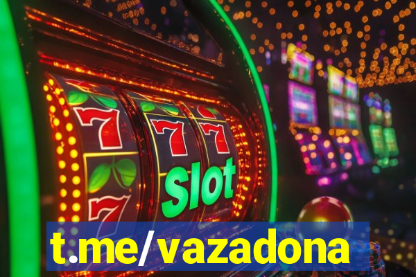 t.me/vazadona