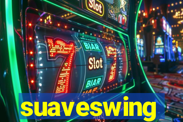 suaveswing