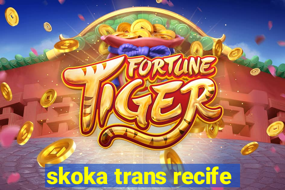 skoka trans recife