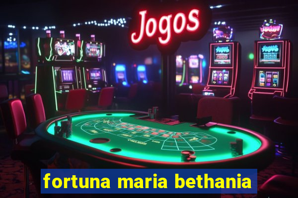 fortuna maria bethania