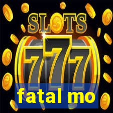 fatal mo
