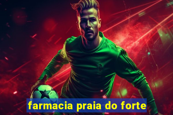 farmacia praia do forte