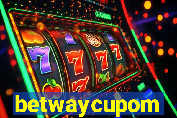 betwaycupom