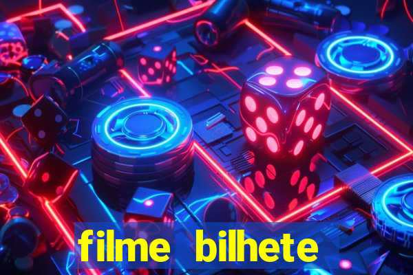 filme bilhete premiado completo dublado