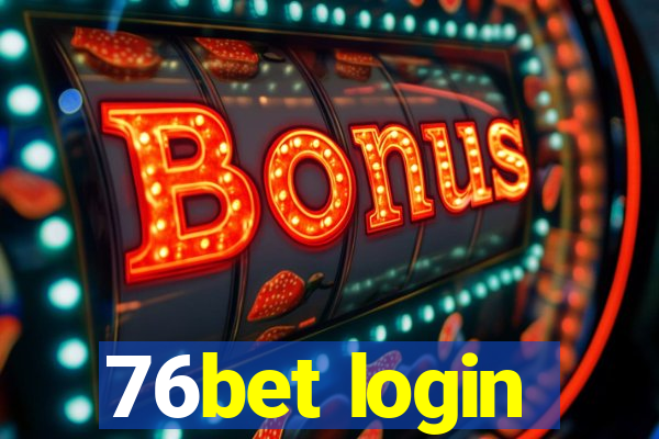 76bet login