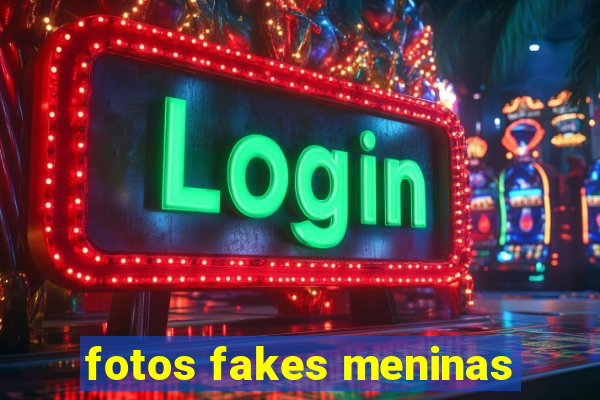 fotos fakes meninas