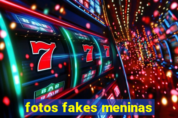fotos fakes meninas
