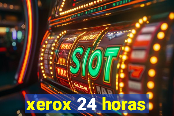 xerox 24 horas