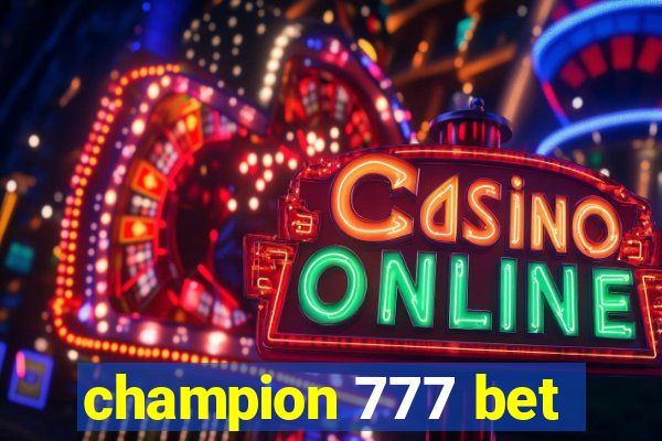 champion 777 bet
