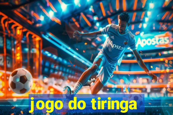 jogo do tiringa