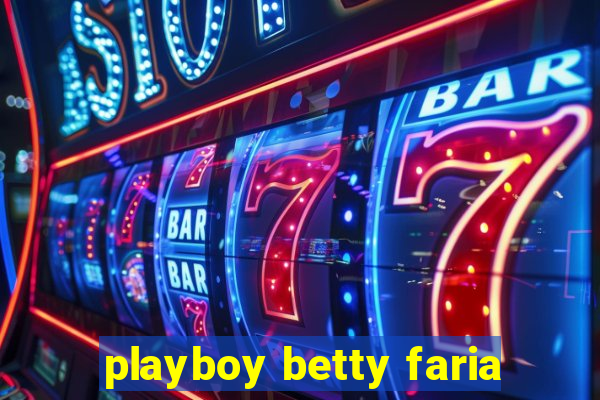 playboy betty faria