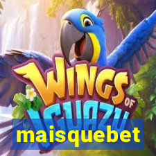 maisquebet