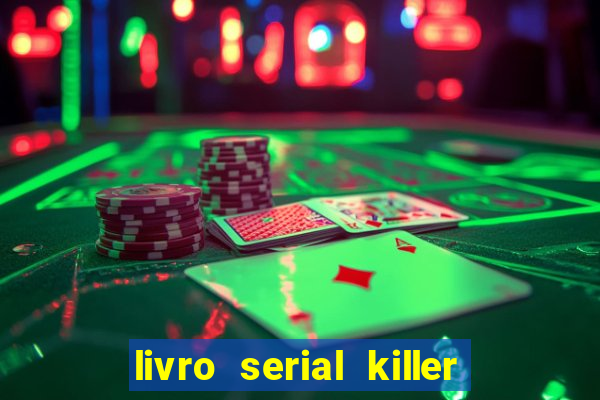 livro serial killer pdf grátis
