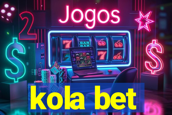 kola bet