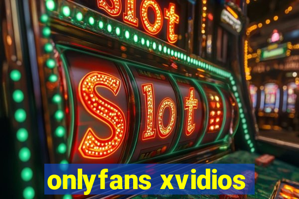 onlyfans xvidios