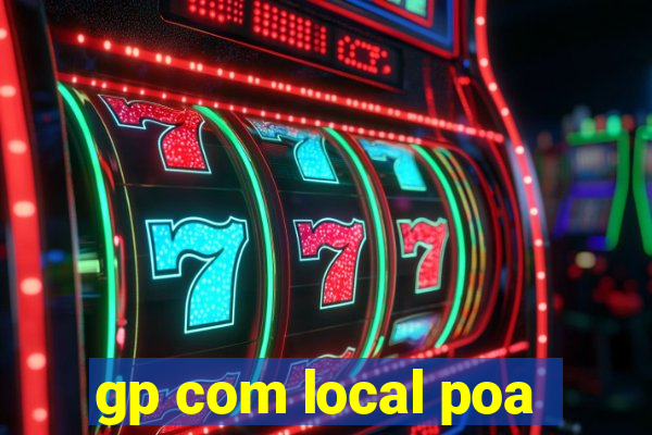 gp com local poa