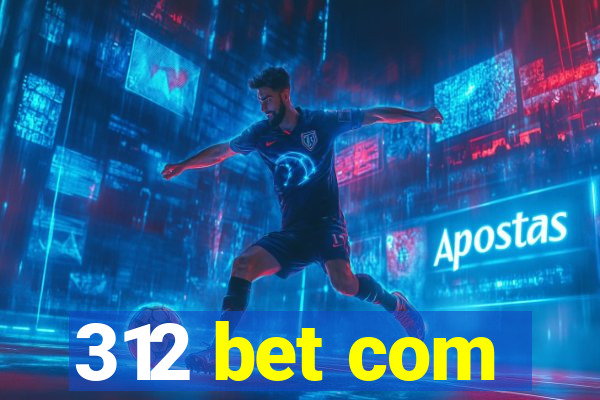 312 bet com