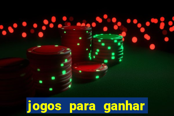 jogos para ganhar dinheiro sem precisar depositar