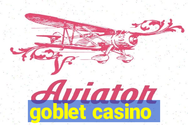 goblet casino