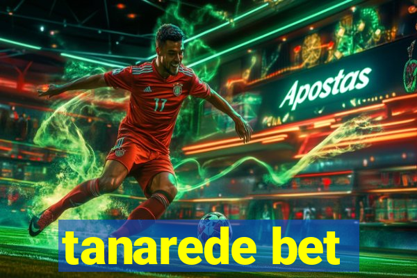 tanarede bet