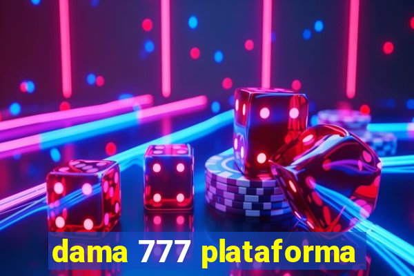 dama 777 plataforma