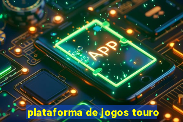 plataforma de jogos touro