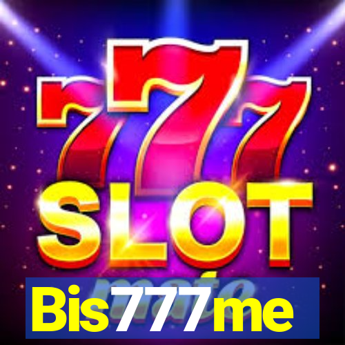 Bis777me