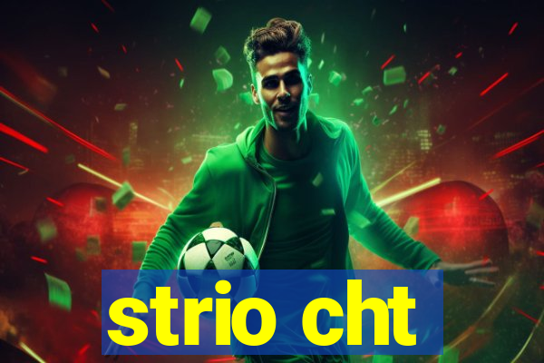 strio cht