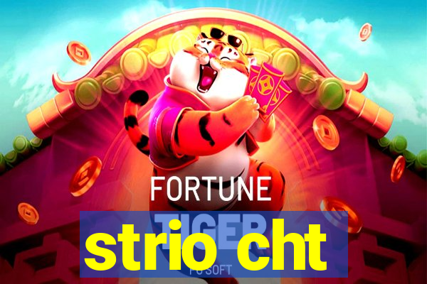 strio cht