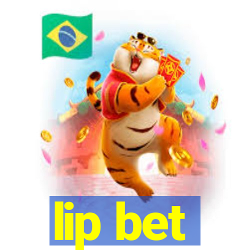 lip bet