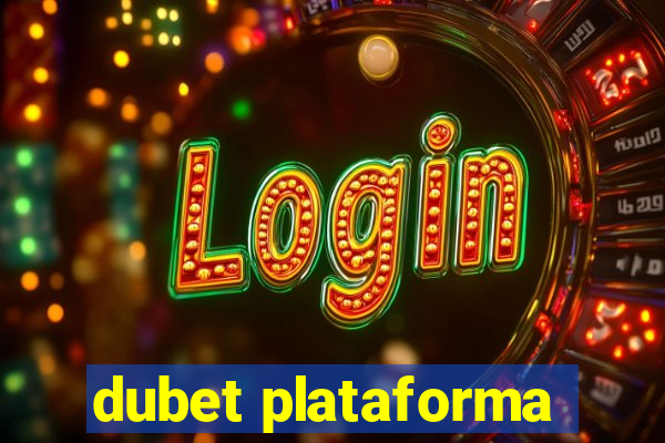 dubet plataforma