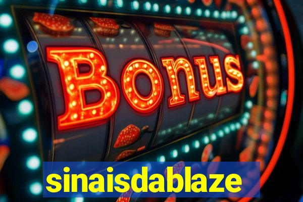 sinaisdablaze