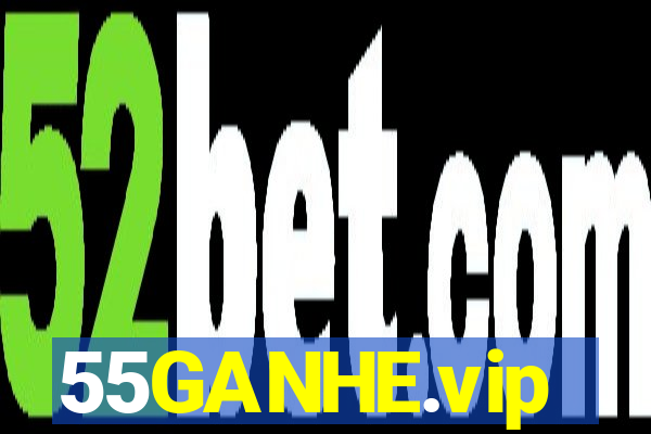 55GANHE.vip