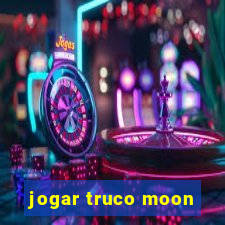 jogar truco moon