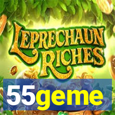 55geme