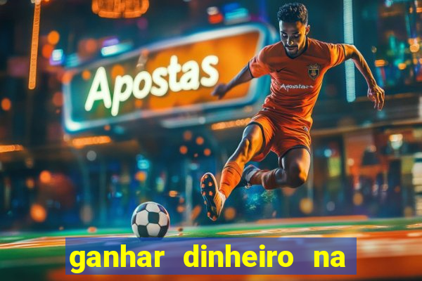 ganhar dinheiro na internet jogando