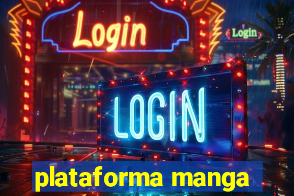plataforma manga