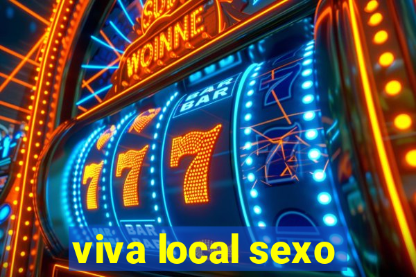 viva local sexo