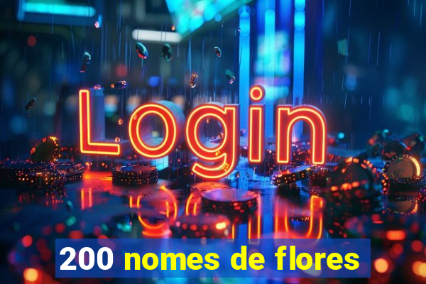 200 nomes de flores