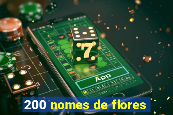200 nomes de flores