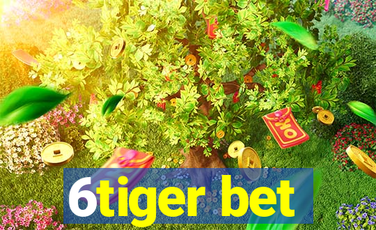 6tiger bet