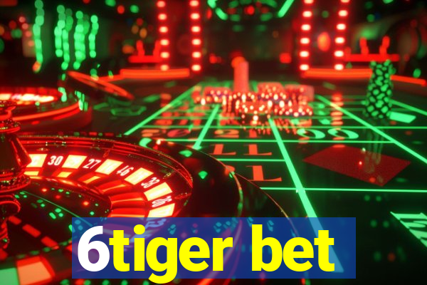 6tiger bet