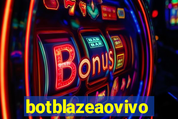 botblazeaovivo