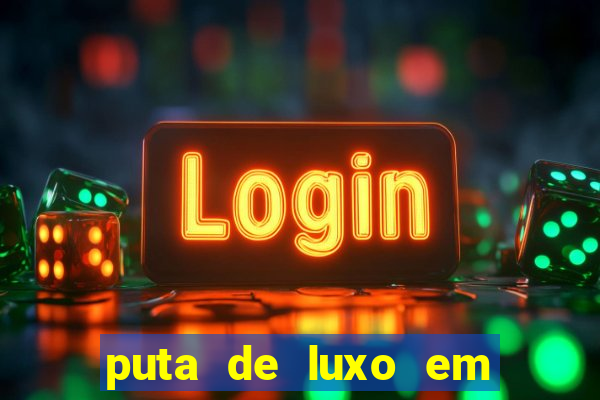 puta de luxo em porto seguro